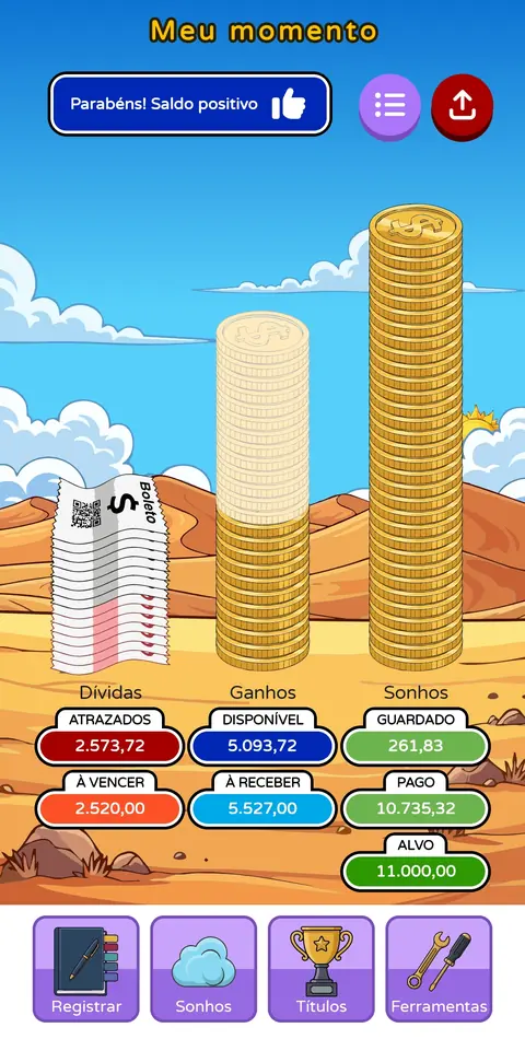 Tela “Meu momento”: dívidas, ganhos e sonhos representados por pilhas de moedas sobre um cenário de deserto, com os valores de cada grupo abaixo.